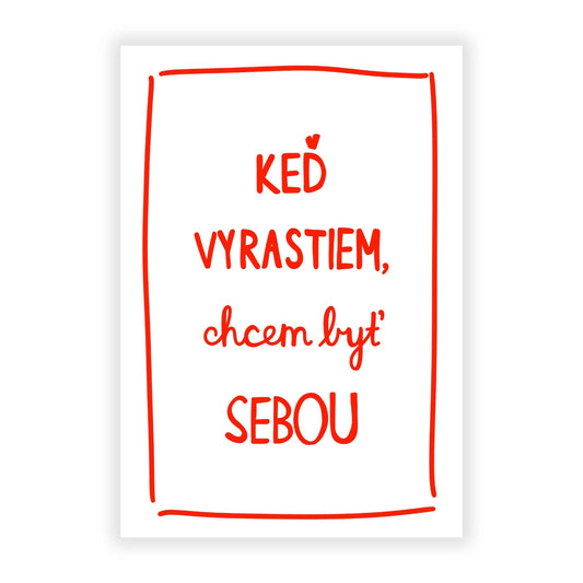 Plagát - Keď vyrastiem, chcem byť sebou