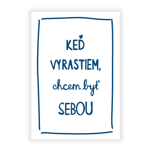 Plagát - Keď vyrastiem, chcem byť sebou