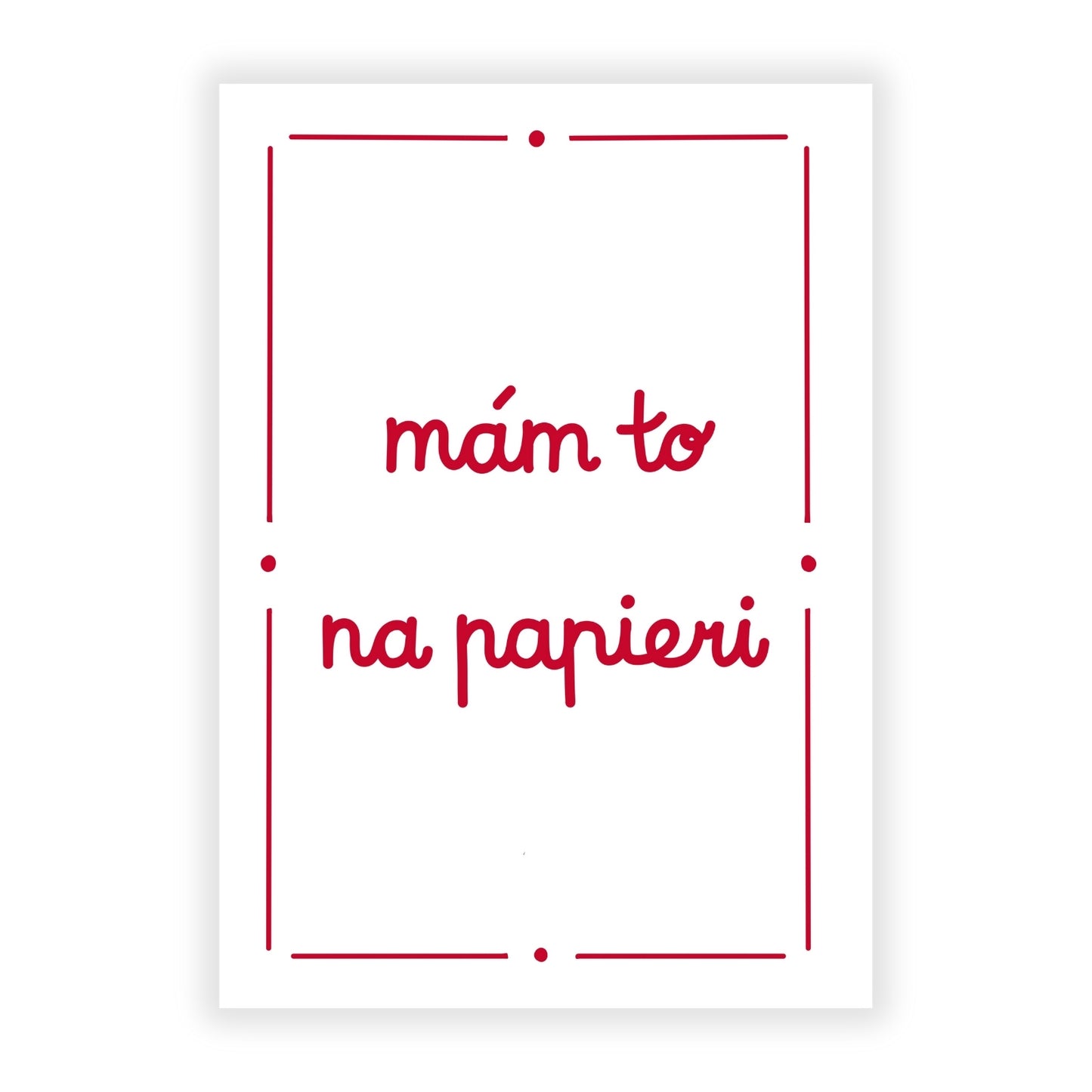 Plagát - Mám to na papieri