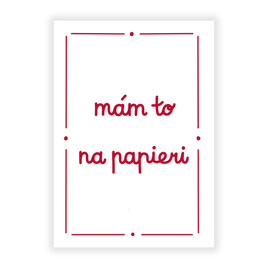 Plagát - Mám to na papieri