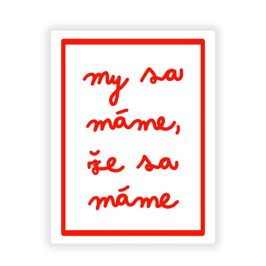 Nálepka - My sa máme, že sa máme