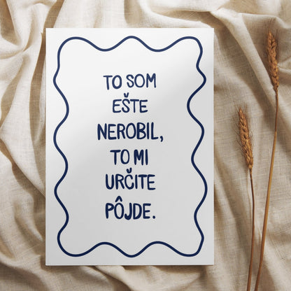 Plagát - To som ešte nerobil.
