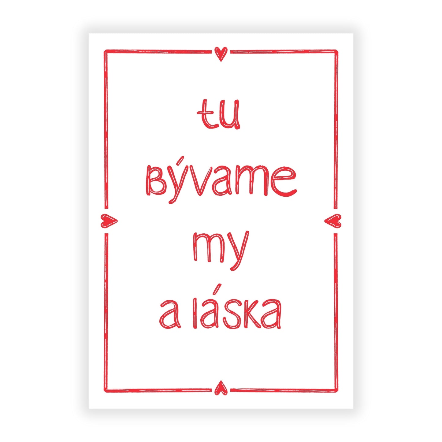 Plagát - Tu bývame my a láska