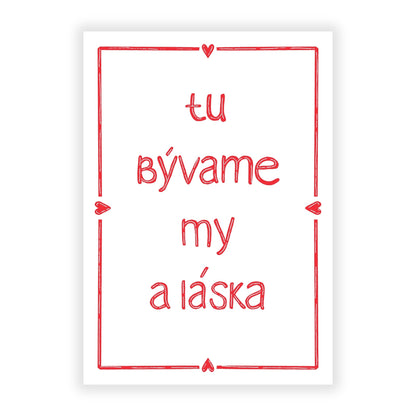 Plagát - Tu bývame my a láska