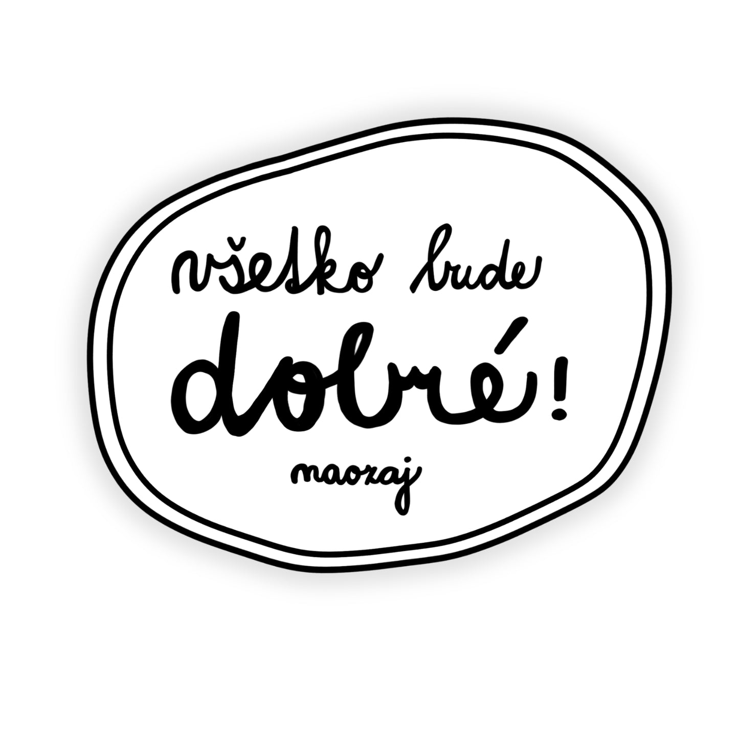 Nálepka - Všetko bude dobré